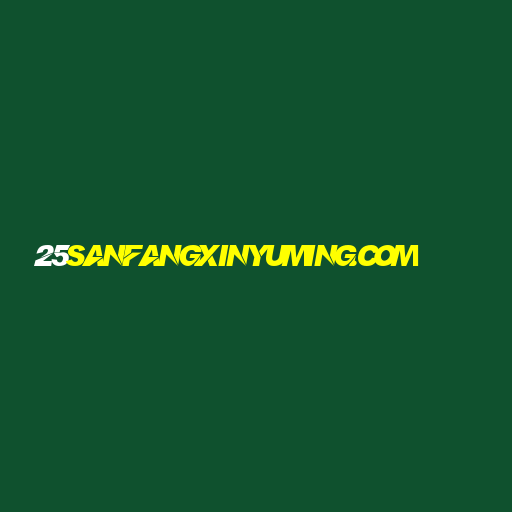 25sanfangxinyuming.com Logo